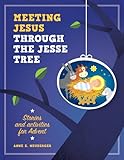Meeting Jesus Through the Jesse Tree