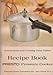 Presto Pressure Cooker: Recipe Book, Instructions and Cooking Time Tables