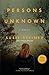 Persons Unknown: A Novel (Manon Bradshaw Book 2) by 