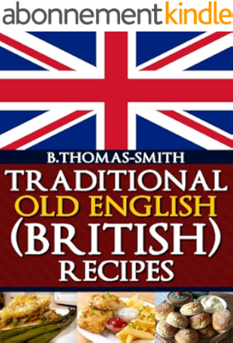 Download Traditional Old English (British) Recipes (English Edition) PDF