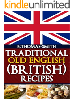 British Recipes The Very Best British Cookbook British Recipes