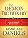 The Demon Dictionary Volume One: Know Your Enemy. Learn His Strategies. Defeat Him!: Volume 1
