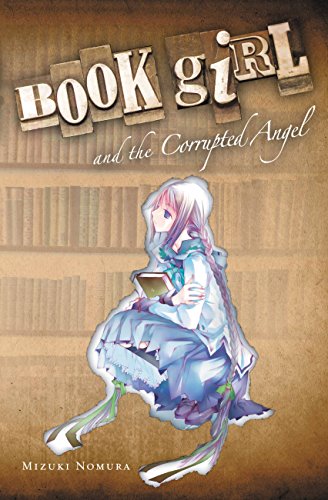 Book Girl and the Corrupted Angel (light novel) by Mizuki Nomura