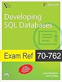 Exam Ref 70-762: Developing SQL Databases