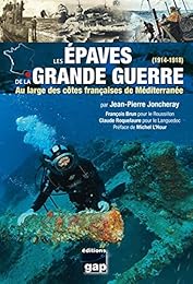 Les  épaves de la Grande guerre, 1914-1918