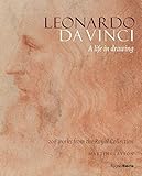 Leonardo da Vinci: A Life in Drawing by Martin Clayton, HRH The Prince of Wales