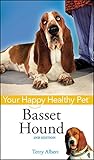 Basset Hound: Your Happy Healthy Pet