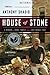 House of Stone: A Memoir of Home, Family, and a Lost Middle East by Anthony Shadid