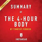 Summary of 'The 4-Hour Body' by Timothy Ferriss | Includes Analysis