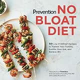 Prevention No Bloat Diet: 50 Low-FODMAP Recipes to Flatten Your Tummy, Soothe Your Gut, and Relieve Prevention No Bloat Diet: 50 Low-FODMAP Recipes to Flatten Your Tummy, Soothe Your Gut, and Relieve