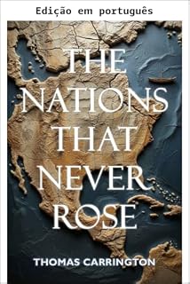 Livro As nações que nunca surgiram - Quarenta histórias contrafactuais da Era dos Descobrimentos ao início do mundo moderno (Histórias não escritas Livro 3)