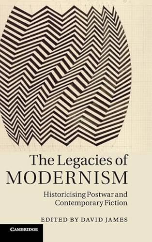Download The Legacies of Modernism: Historicising Postwar and Contemporary Fiction PDF