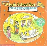 The Magic School Bus Field Trip Joke Book:  A Book to Give You Giggles 0590922475 Book Cover