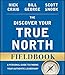 The Discover Your True North Fieldbook: A Personal Guide to Finding Your Authentic Leadership (J-B Warren Bennis Series) - Book by Nick Craig