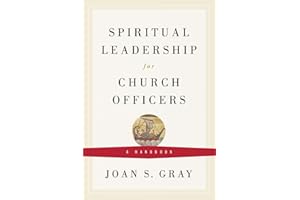 Spiritual Leadership for Church Officers: A Handbook