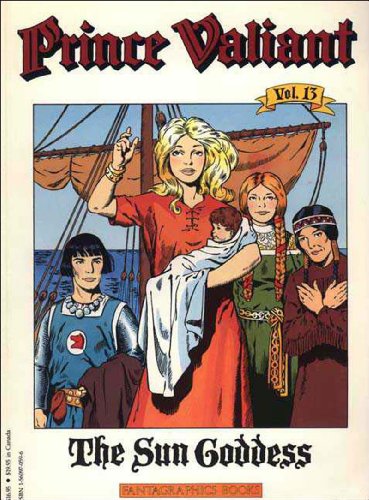 Prince Valiant, Vol. 13: The Sun Goddess by Harold Foster