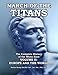 March of the Titans: The Complete History of the White Race: Volume II: Europe and the World (Volume 2)