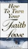 How To Turn Your Faith Loose by 