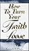 How To Turn Your Faith Loose by 