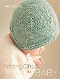 Knitting Gifts for Baby by Mel Clark, Helen Bankers