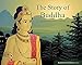 The Story of Buddha (Buddhism for Children, Level 2)