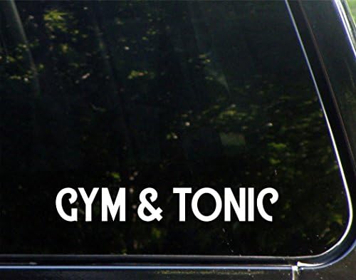 Gym & Tonic- 8-3/4" x 1-1/2" - Vinyl Die Cut Decal/ Bumper Sticker For Windows, Cars, Trucks, Laptops, Etc.