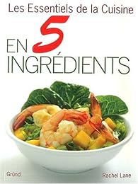 Les  essentiels de la cuisine en 5 ingrédients
