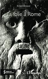 La  folie à Rome