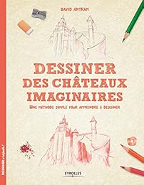 Dessiner des châteaux imaginaires