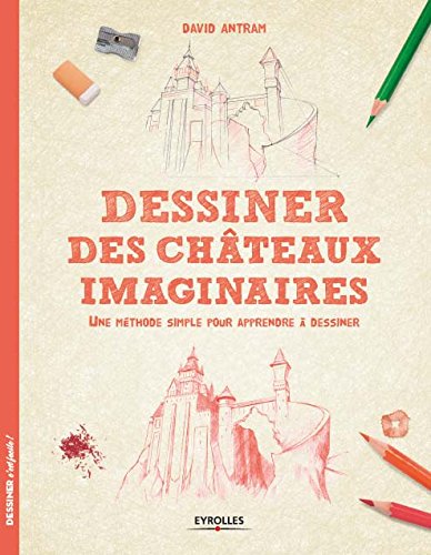 Dessiner des châteaux imaginaires