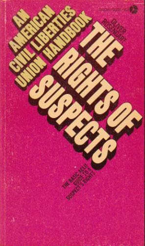The rights of suspects (The American Civil Liberties Union handbook series) Hardcover โ 1973