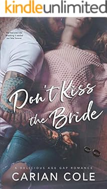 Don't Kiss the Bride: An Age Gap, Marriage of Convenience Romance