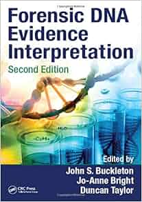 Forensic DNA Evidence Interpretation: 9781482258899: Medicine & Health