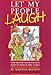 Let My People Laugh: More Sketches and Monologues Based on Familiar Bible Stories