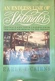 An Endless Line of Splendor: Revivals and Their Leaders from the Great Awakening to the Present