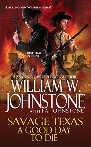 A Good Day to Die (Savage Texas Book 2)