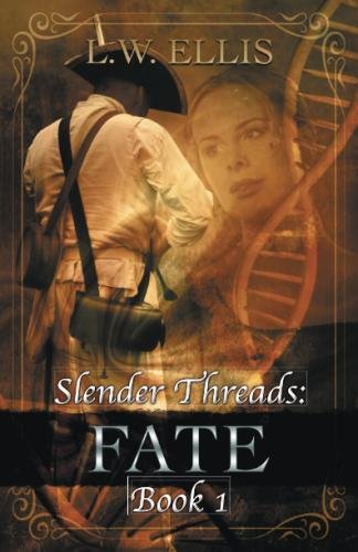 Slender threads: fate: book 1 in the slender threads series
