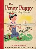 The Penny Puppy and Other Dog Stories, a Golden Story Book