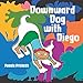 Downward Dog with Diego by Pamela Prichett