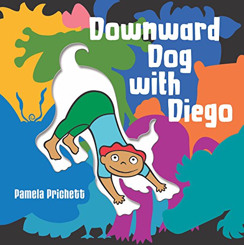 Downward Dog with Diego by Pamela Prichett
