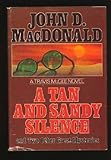A Tan and Sandy Silence (The Travis Mcgee Series) by MacDonald, John D. (1979) Hardcover