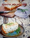 Essential Healing Foods: A beginners guide to the Specific Carbohydrate Diet