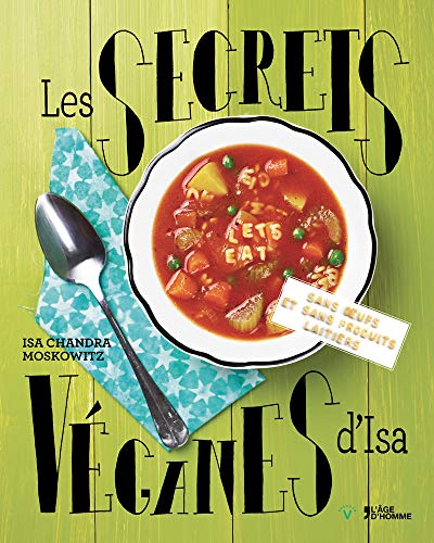 Les secrets véganes d'Isa by Isa Chandra Moskowitz