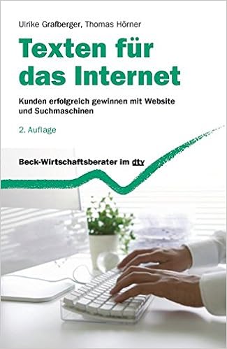 Texten Fur Das Internet Kunden Erfolgreich Gewinnen Mit Website Und Grafberger Ulrike Horner Thomas Amazon De Bucher