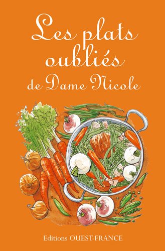 Les plats oubliés de Dame Nicole by (Hardcover)