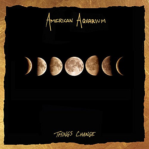 Album art for Things Change by American Aquarium