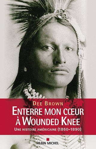 enterre mon coeur a wounded knee enterre mon coeur a wounded knee