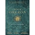 The Book of Oberon: A Sourcebook of Elizabethan Magic