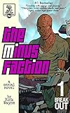 The Minus Faction - Episode One: Breakout