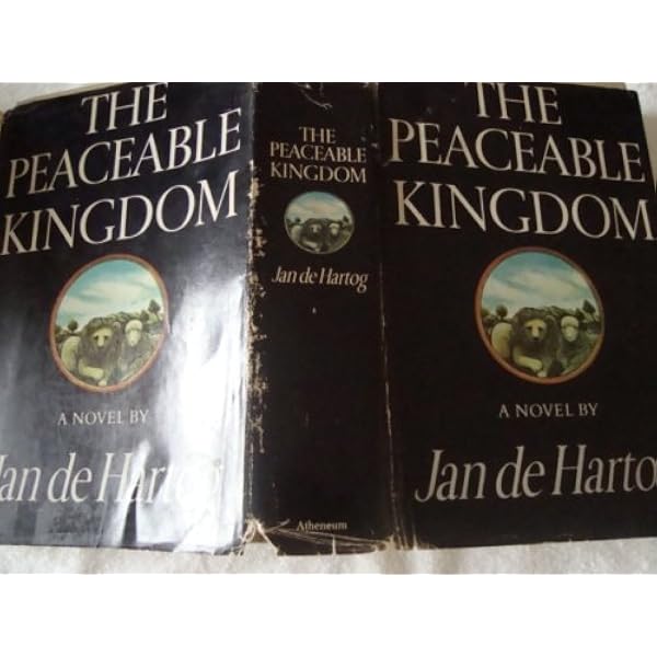 The Peaceable Kingdom: An American saga: de hartog, jan: Amazon